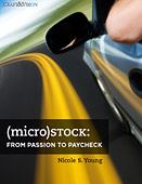 (micro)STOCK. From Passion to Paycheck by Nicole S. Young