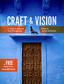 Craft & Vision. 11 Ways to Improve Your Photography by David duChemin