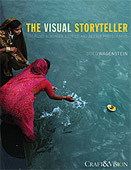 The Visual Storyteller. Creating Stronger Stories and Better Photographs by Oded Wagenstein