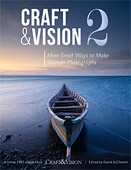Craft & Vision 2. More Great Ways to Make Stronger Photographs by David duChemin
